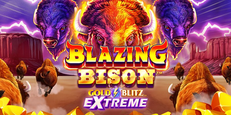 Blazing Bison Gold Blitz Extreme: Quick Hit Review