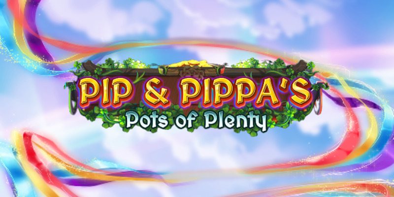 Pip & Pippa's Pots of Plenty Slot: Quick Hit Review
