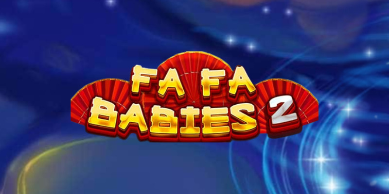 Fa Fa Babies 2 Slot: Is This Sequel a Hit or Miss?