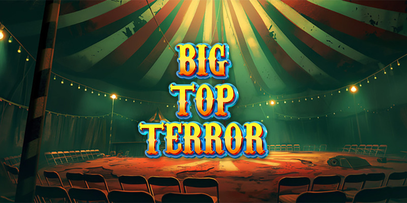 Big Top Terror Slot: Clowns, Chaos, and Cash?
